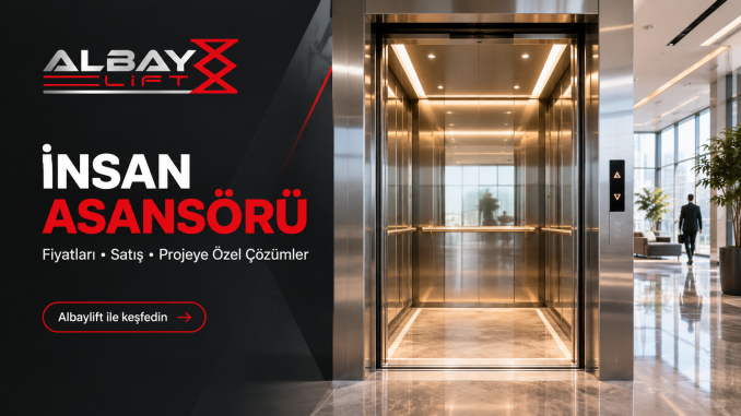 İnsan Asansörü Fiyatları ve Satışı